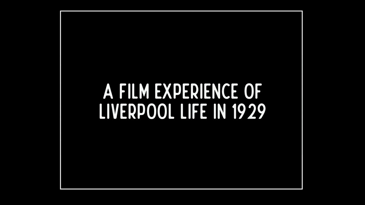 Trailer: A Day in Liverpool (1929) at The Bluecoat