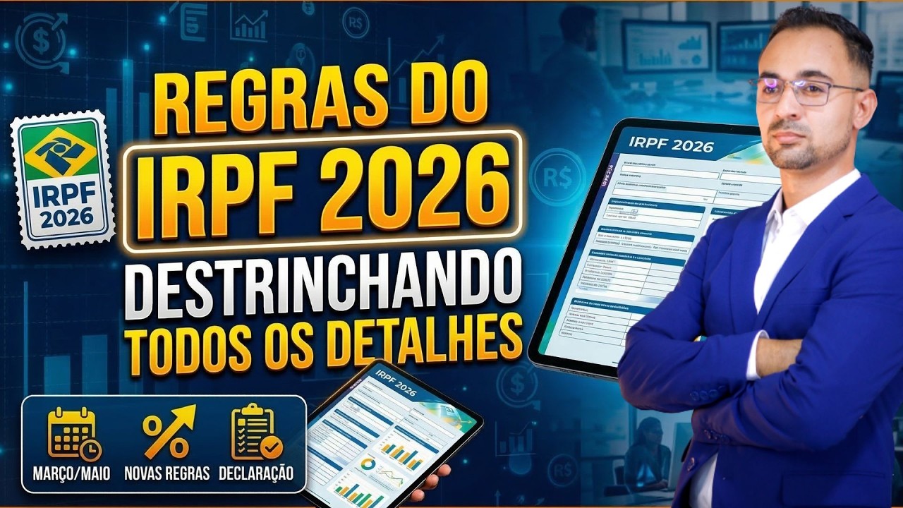 REGRAS DO IRPF2026 - DESTRINCHANDO TODOS OS DETALHES