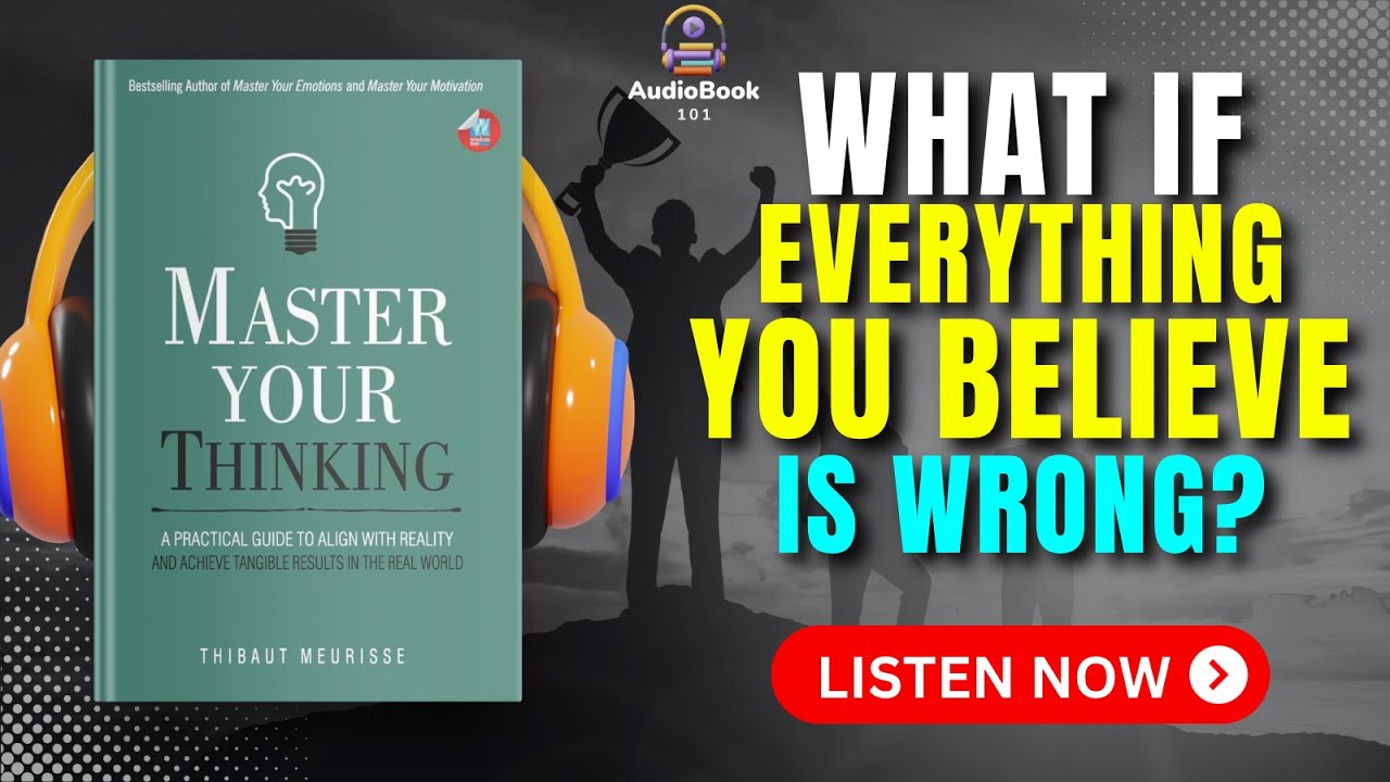 MASTER Your THINKING Audiobook | Book Summary | Audiobook 101