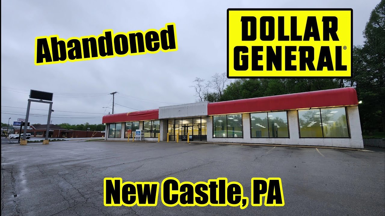 Abandoned Dollar General - New Castle, PA