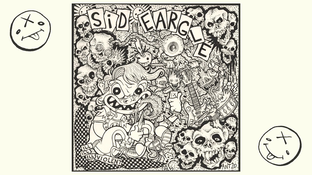 SID EARGLE - Ill Violent