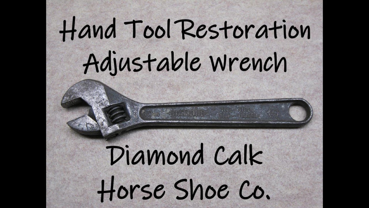Hand Tool Restoration - Adjustable Wrench - Diamond Calk Horse Shoe Co.