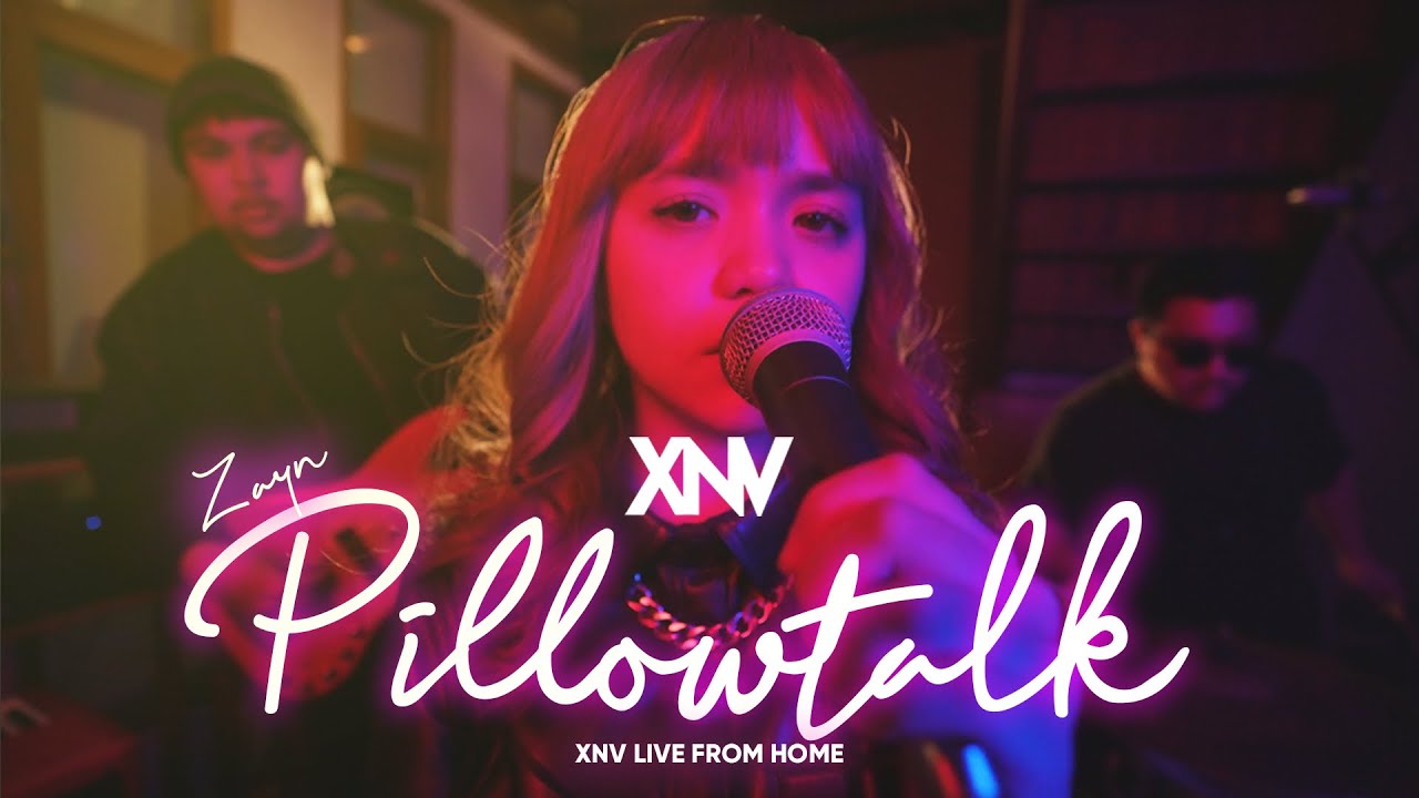 XNV LIVE FROM HOME - pillowtalk (ZAYN cover)