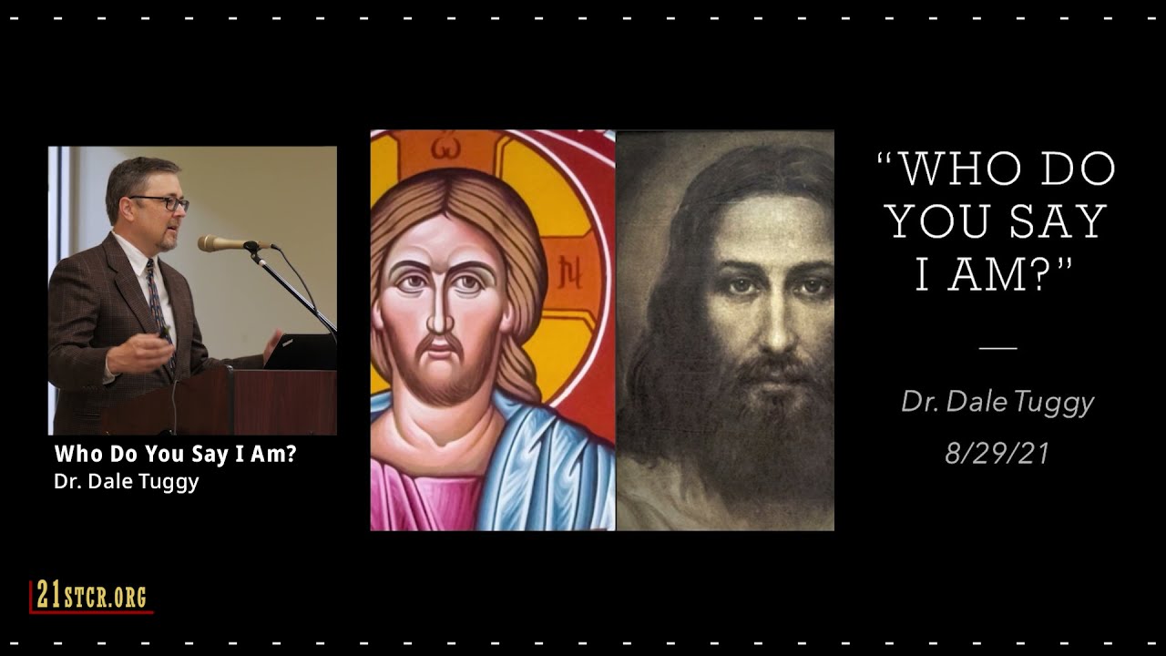 Jesus Asked, "Who Do You Say I Am?" - by Dr. Dale Tuggy