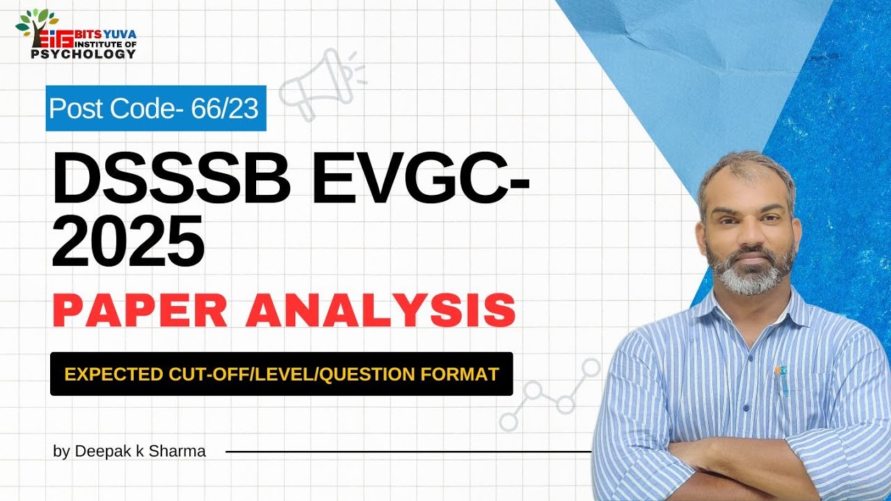 Paper Analysis: DSSSB EVGC 2025, Expected Cutoff with Deepak Sharma | BITS YUVA