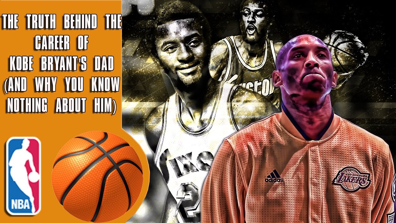 The truth behind the career of Kobe Bryant's Dad (And why you know nothing about him)