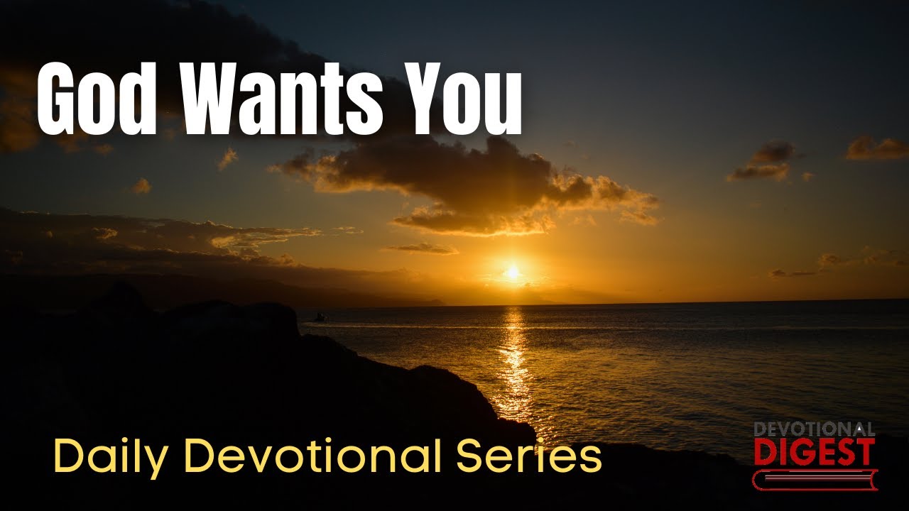 God Wants You: Daily Devotional Series