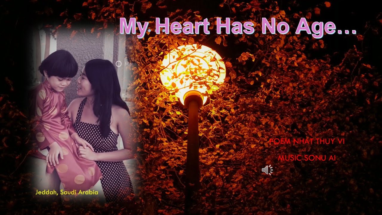 My Heart Has No Age - Nhat Thuy Vi Poem - Music Suno AI