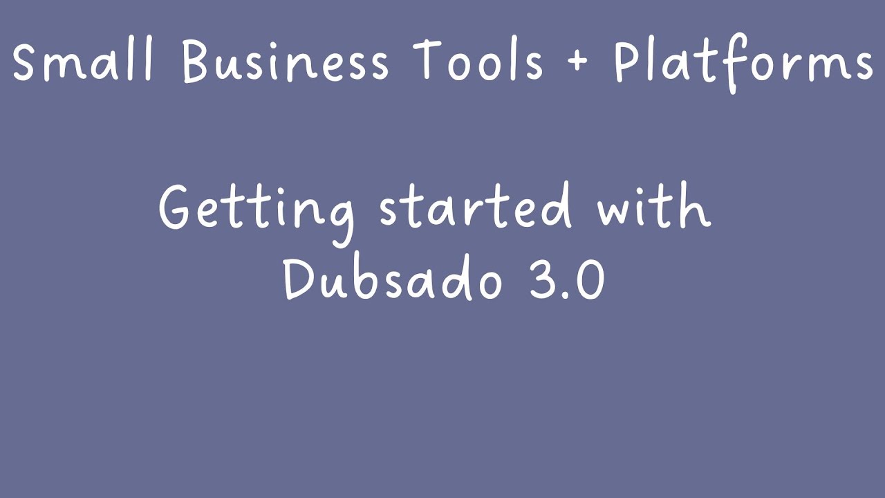 Dubsado  - Getting Started with 3 0!