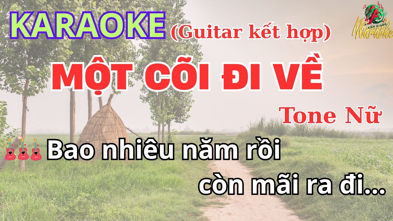 KARAOKE (Guitar kết hợp) Một cõi đi về - Tone Nữ