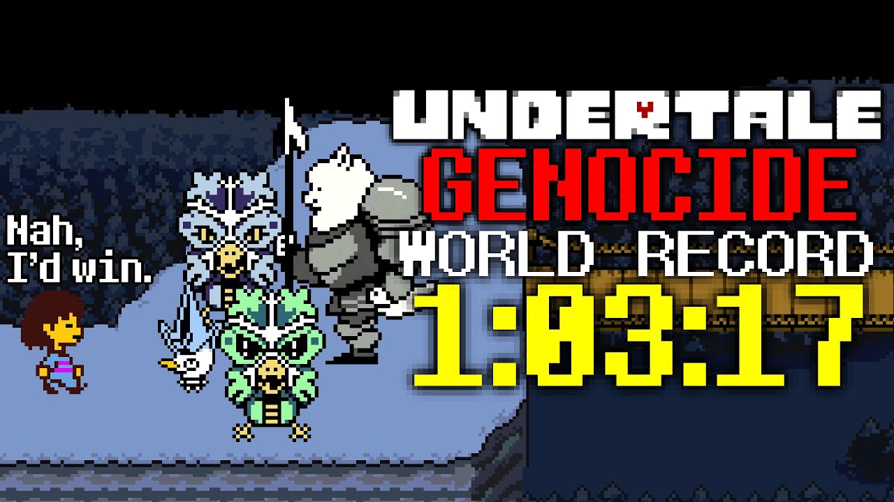 Undertale Genocide Speedrun FORMER WORLD RECORD - 1:03:17