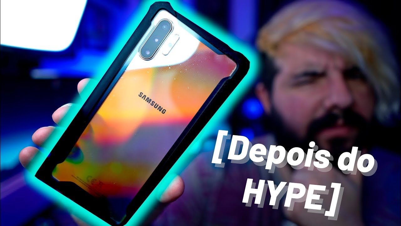 GALAXY NOTE 10 PLUS [Depois do HYPE] 🔥