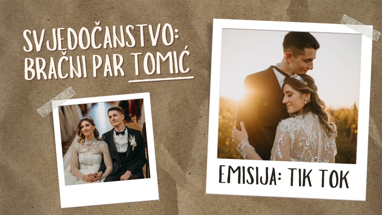 Tik tok - svjedočanstvo bračnog para Tomić (02.02.2023.)