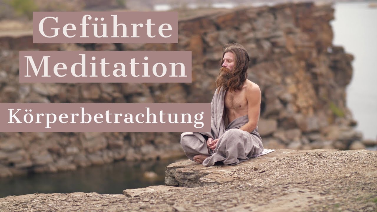Körperbetrachtung - Geführte Meditation