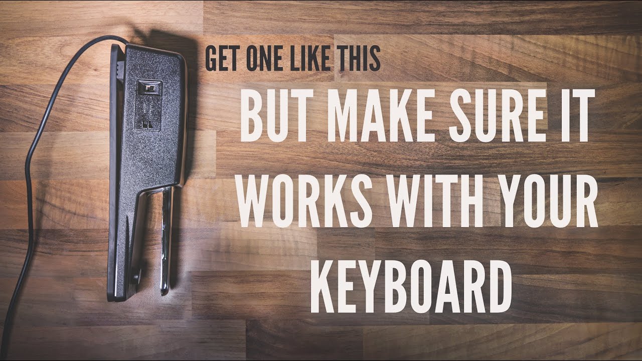 What type of keyboard sustain pedal should I buy? Why is my keyboard pedal not working/backwards?