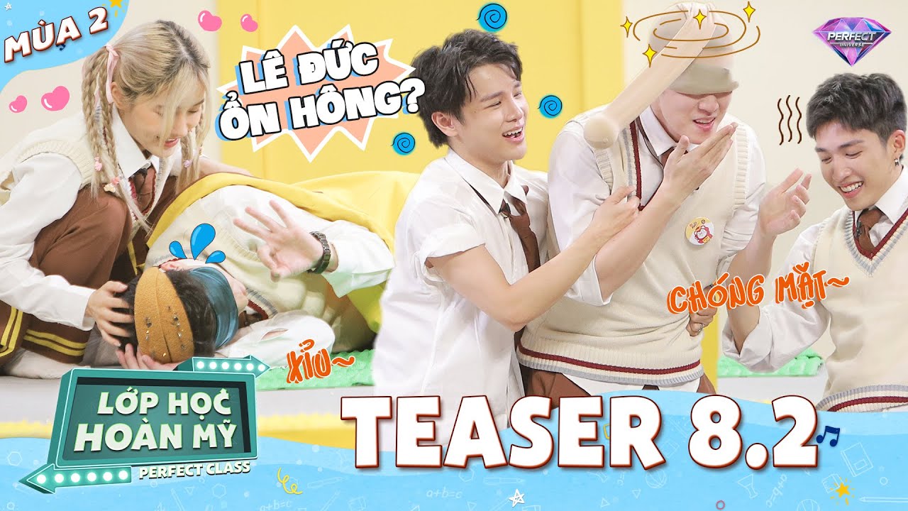 Lớp Học Hoàn Mỹ Mùa 2 Teaser 8.2: Luna Lê Đức 