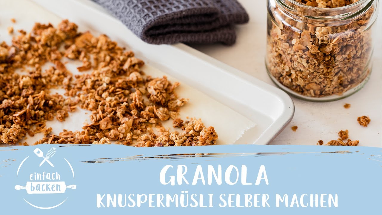 Granola selber machen | Grundrezept f&uuml;r Knusperm&uuml;sli | M&uuml;sli selber machen | Einfach Backen