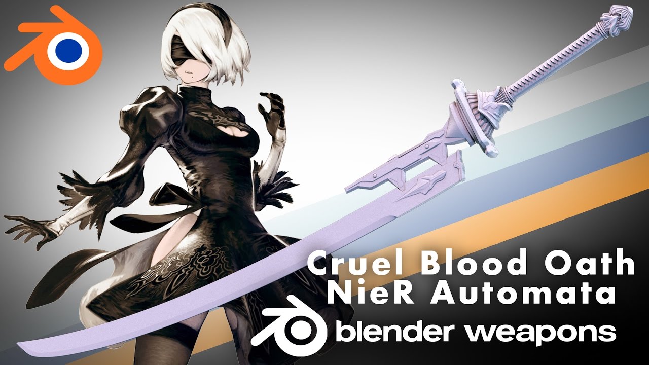 NieR Automata - Cruel Blood Oath - BLENDER WEAPONS (Blender) part 1