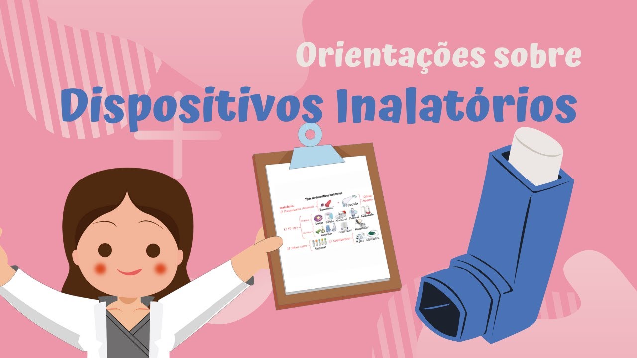 Dispositivos Inalatórios: Orientações sobre utilização