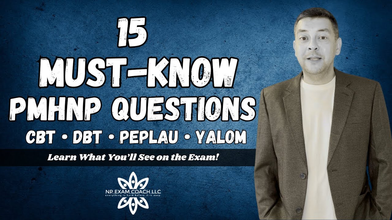 PMHNP Exam 15 Must-Know Practice Questions on Psychotherapy & Theories (CBT, DBT, Peplau)
