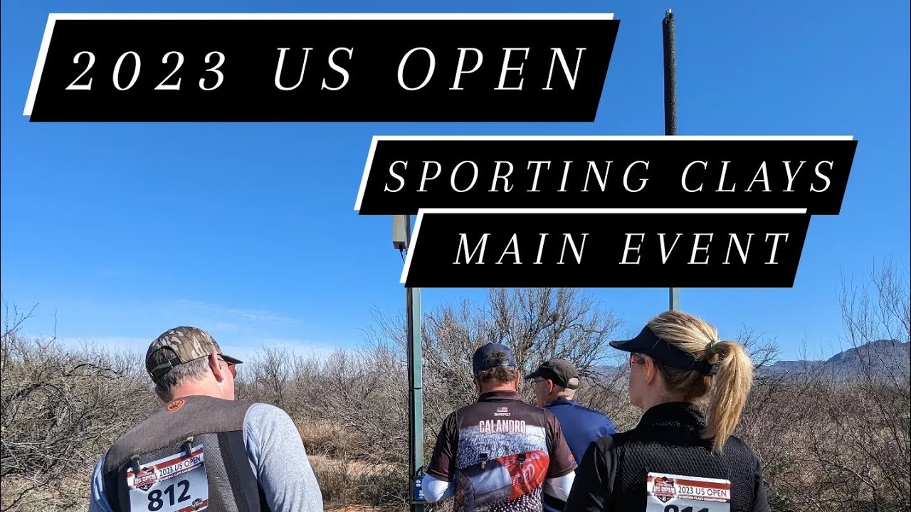 2023 US OPEN SPORTING CLAYS MAIN EVENT!