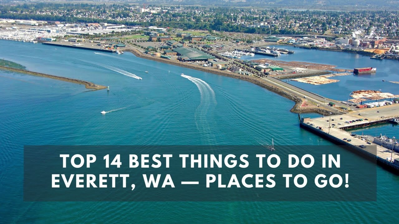 Top 14 BEST Things to do in Everett, WA &mdash; Places to Go!