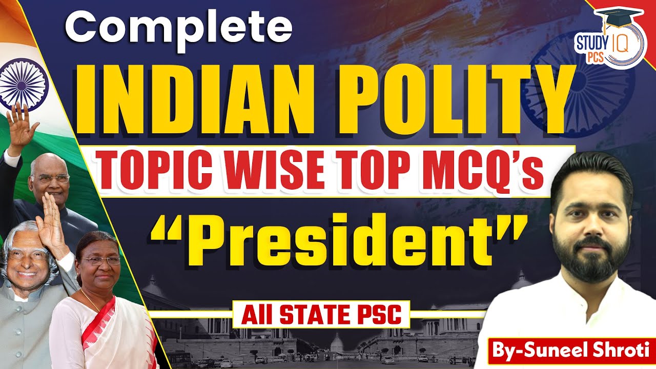 Complete Indian Polity Topic Wise MCQs for All STATE PSC Exams | President