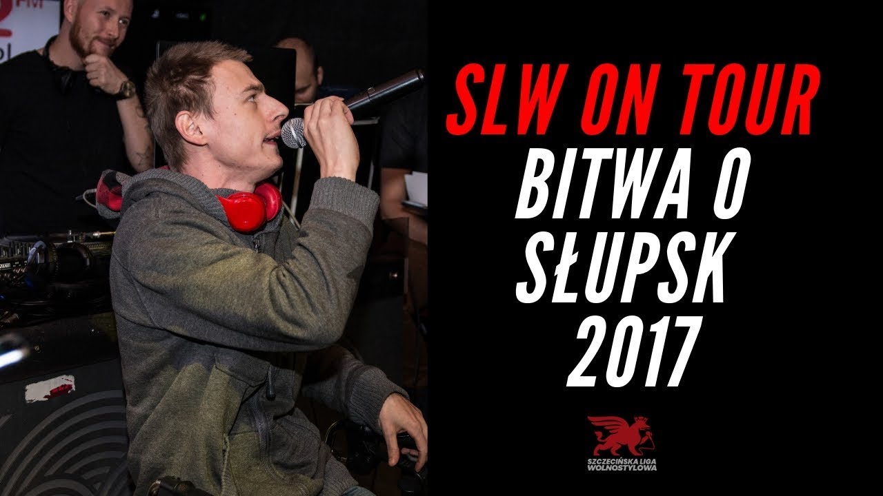SLW on Tour - Bitwa o Słupsk 2017 (Kapsel, Lechu, Rider, Loco, WueNo, Bambo, Yowee)