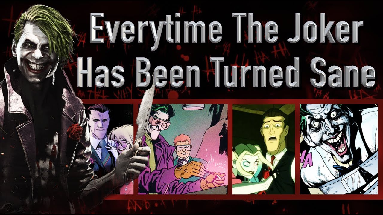 Everytime The Joker Has Been Turned Sane