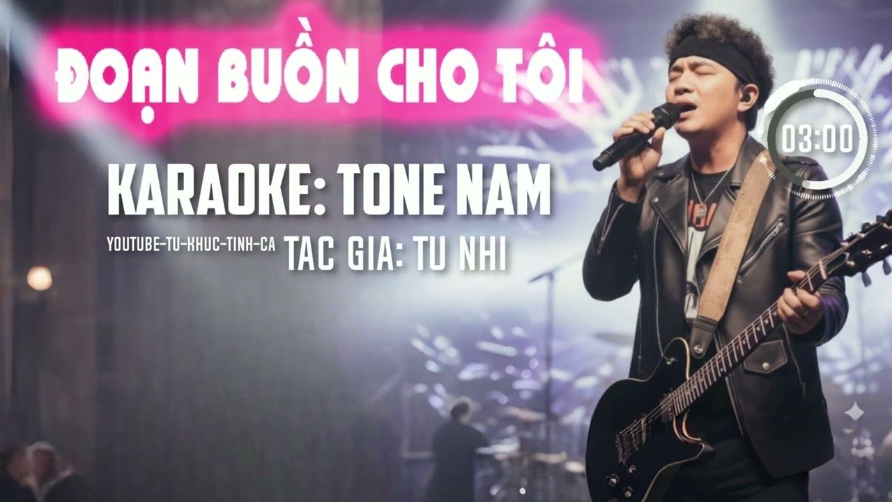 karaoke-Đoạn Buồn Cho Tôi-Tone Nam (rock Gm 123) Tự Khúc Tình Ca
