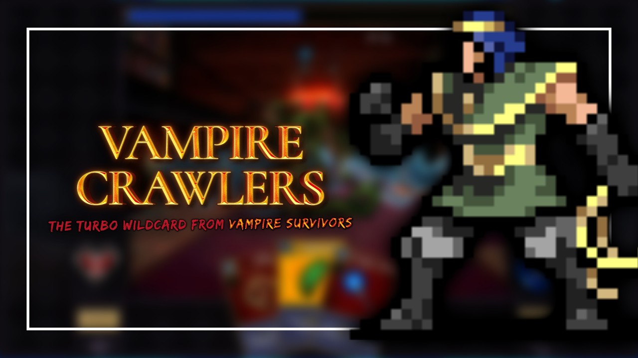 [Vampire Crawlers: The Turbo Wildcard from Vampire Survivors] #022 - Finalmente... Crack 2