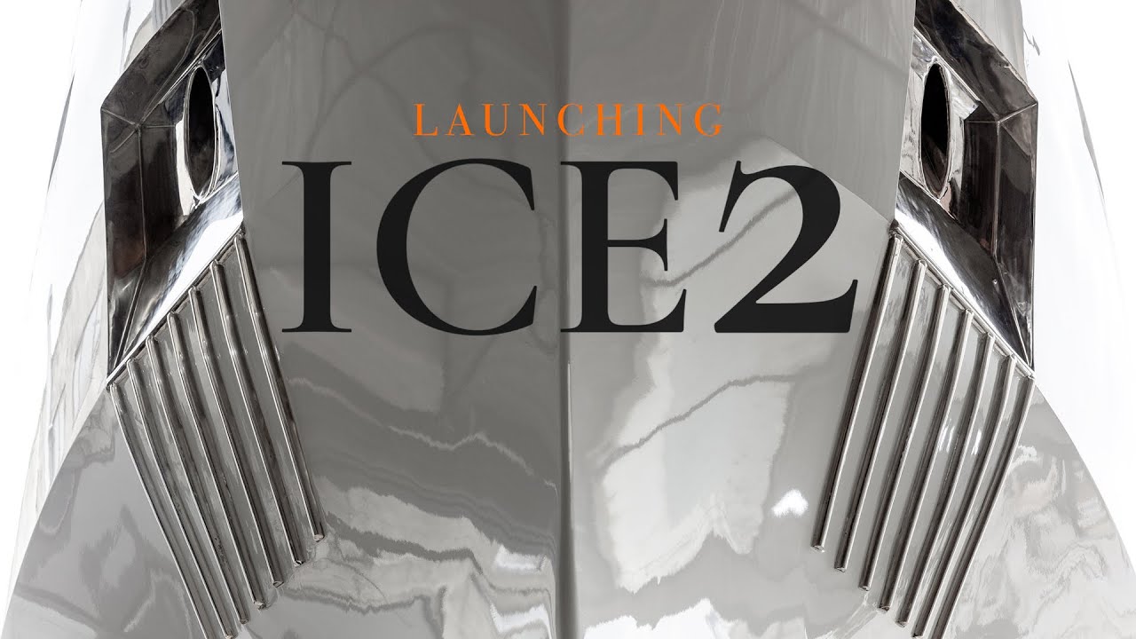 M/Y ICE 2 Launching | Short Clip 