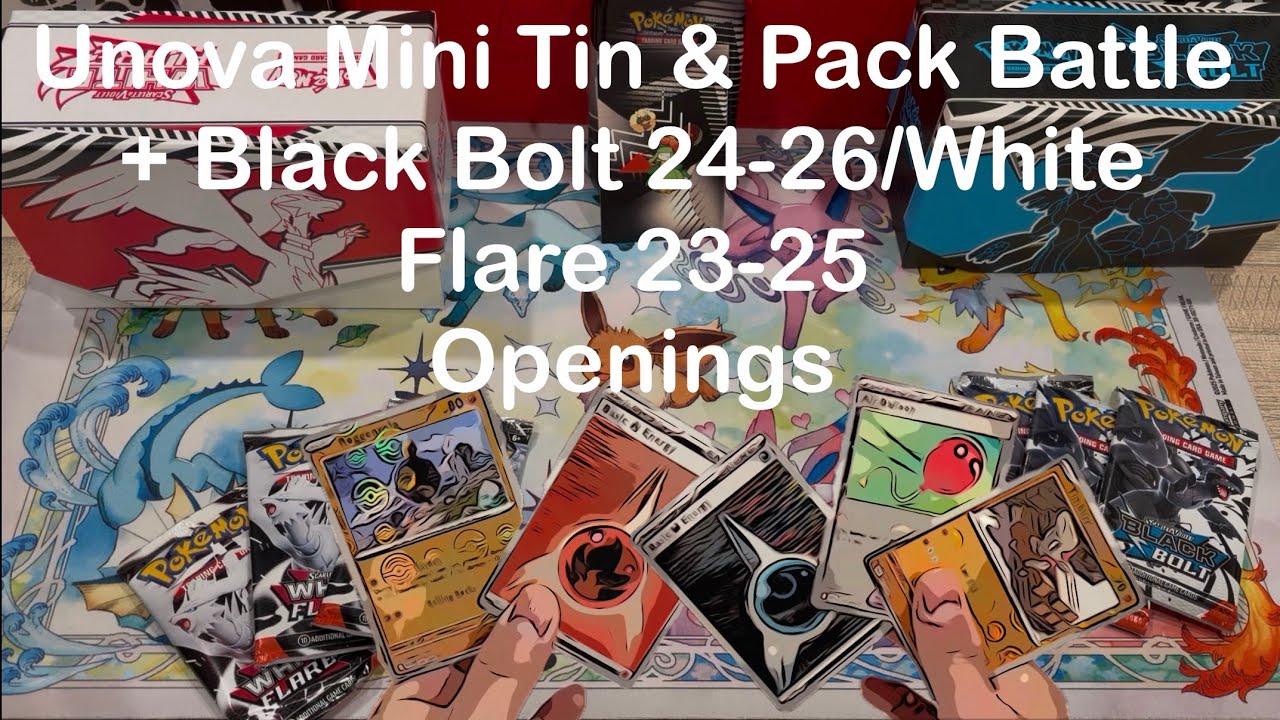 Unova Mini Tin & Pack Battle + Black Bolt 24-26/White Flare 23-25 Openings @Re-LivingTheDream 