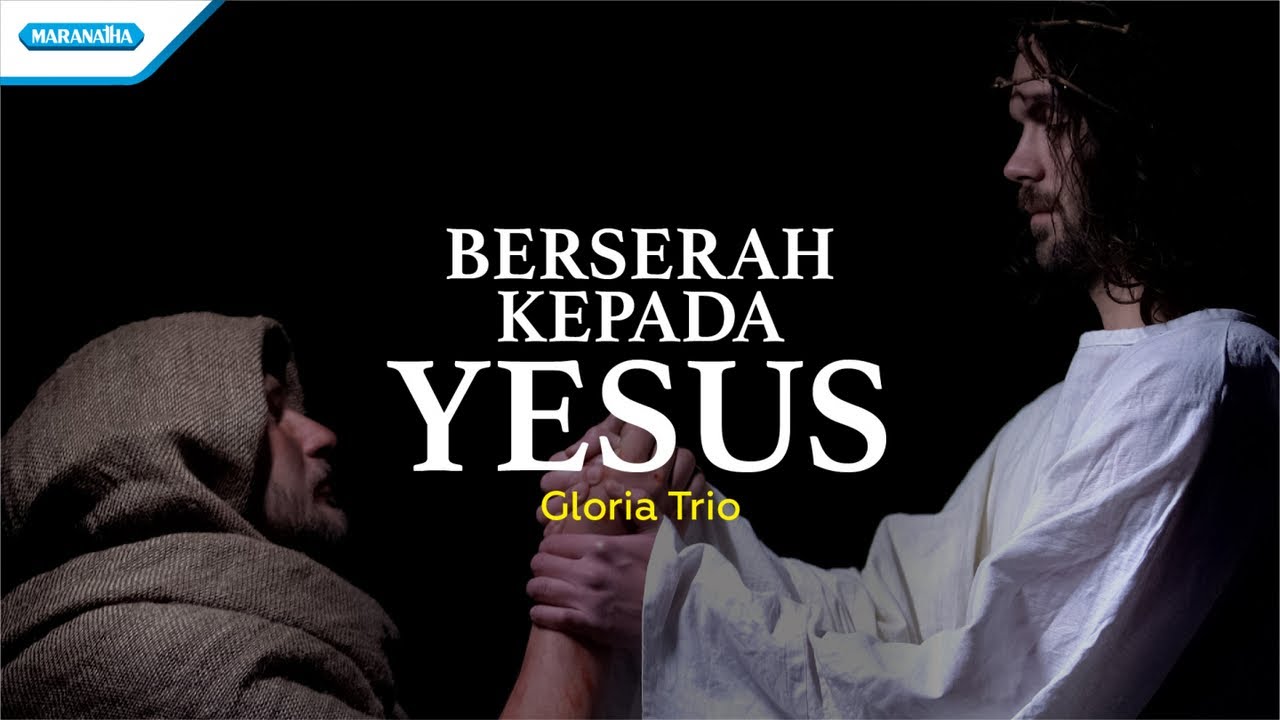 Berserah Kepada Yesus - HYMN - Gloria Trio (Official lyric video)