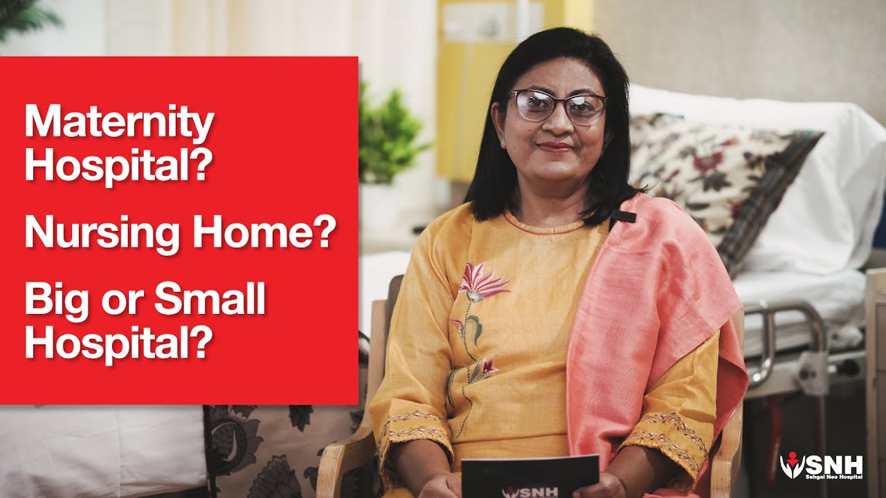 Things you might not know | Choosing a hospital for labour & delivery | Feat. Dr. Alka Jain, SNH HOD