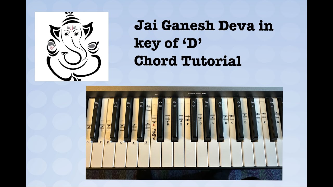 Jai Ganesh Jai Ganesh Chord Tutorial in key of 'D'