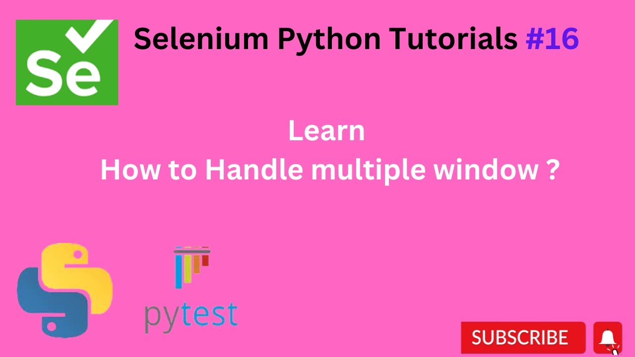 #Tutorials 16 || Handle multiple window || Selenium Python
