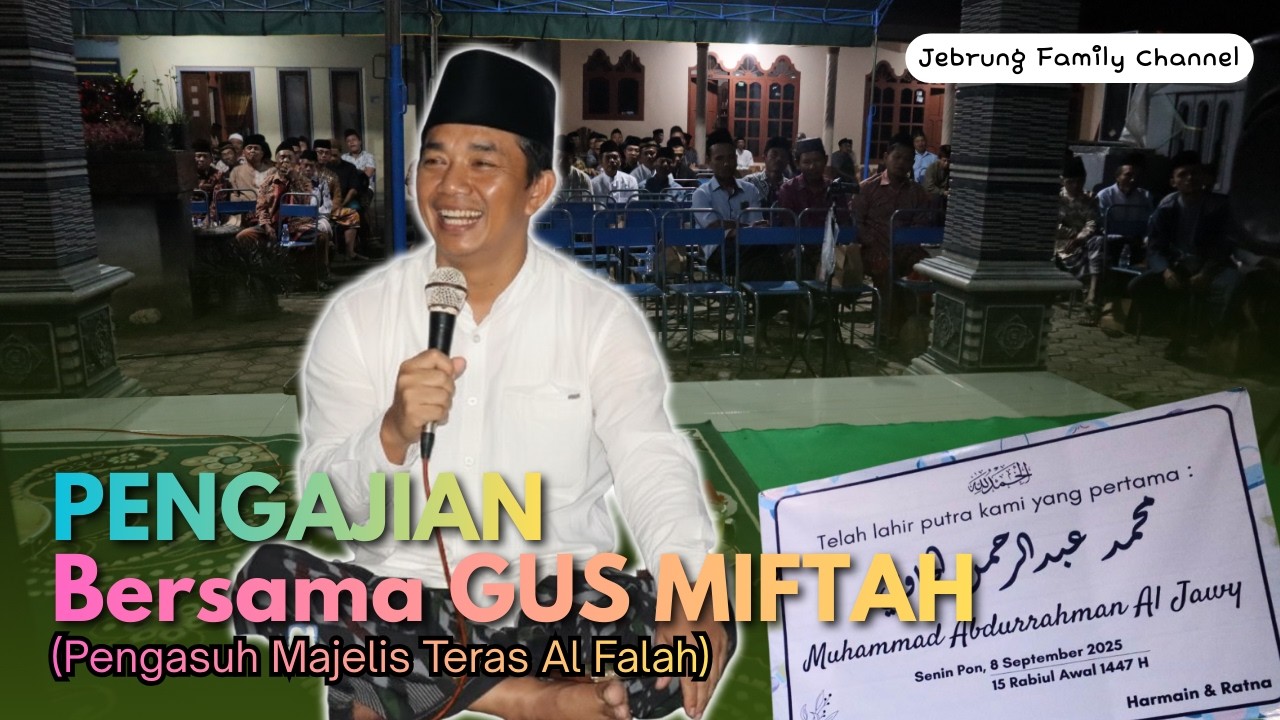 Pengajian Walimatul Aqiqah bersama Gus Miftah (Pengasuh Majelis Teras Al Falah) - Jebrung Family