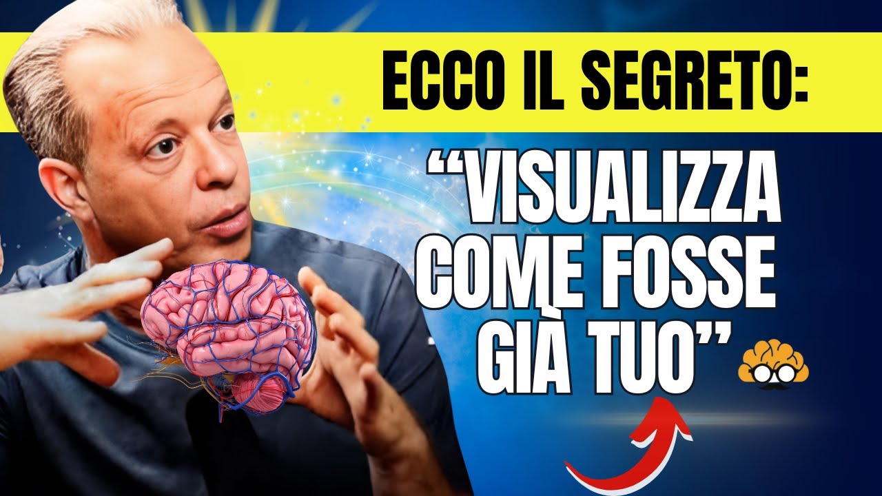 Pensa come fosse già tuo - Strategia più POTENTE per visualizzare - Dr. Joe Dispenza