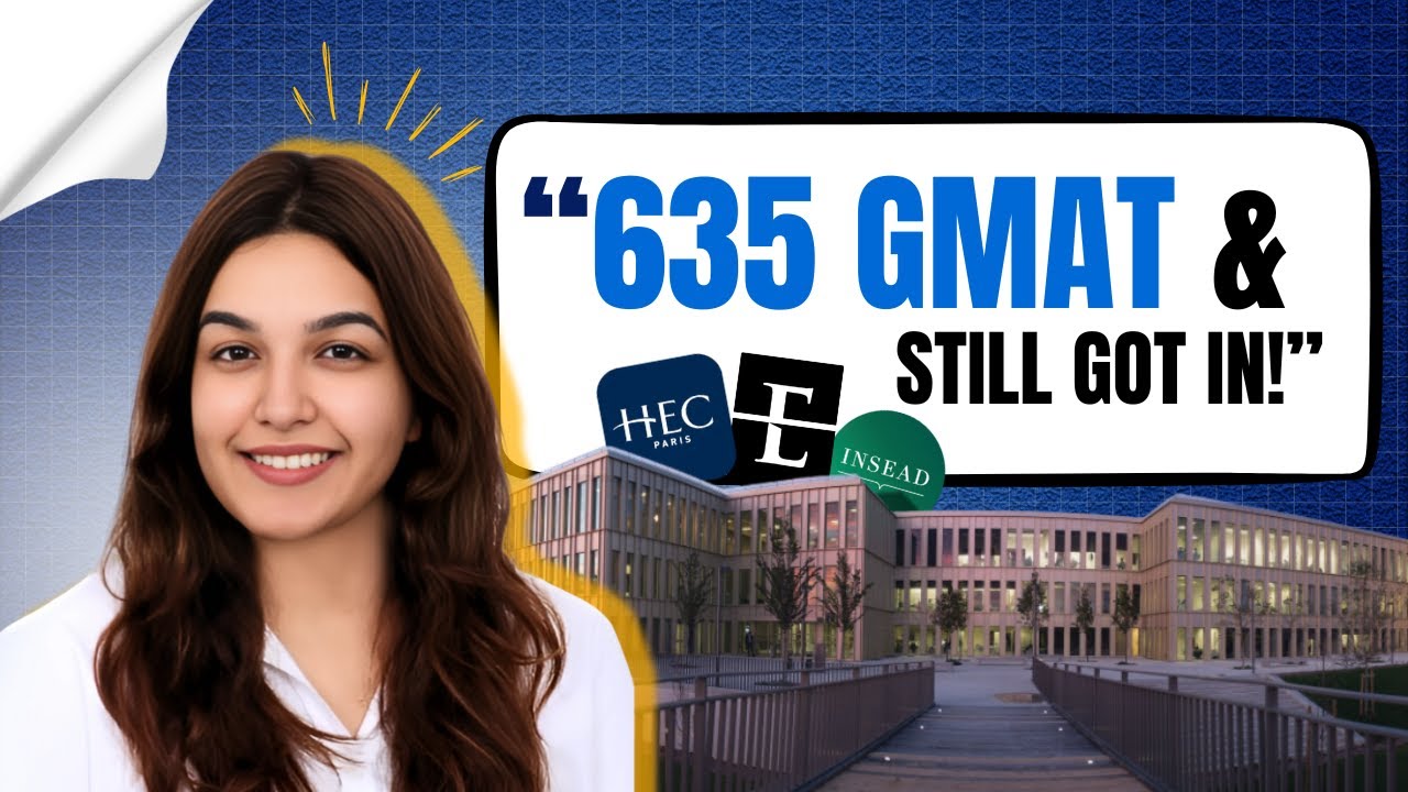 Low GMAT, Big Dream: How Falguni Got into HEC, ESSEC & INSEAD MiM