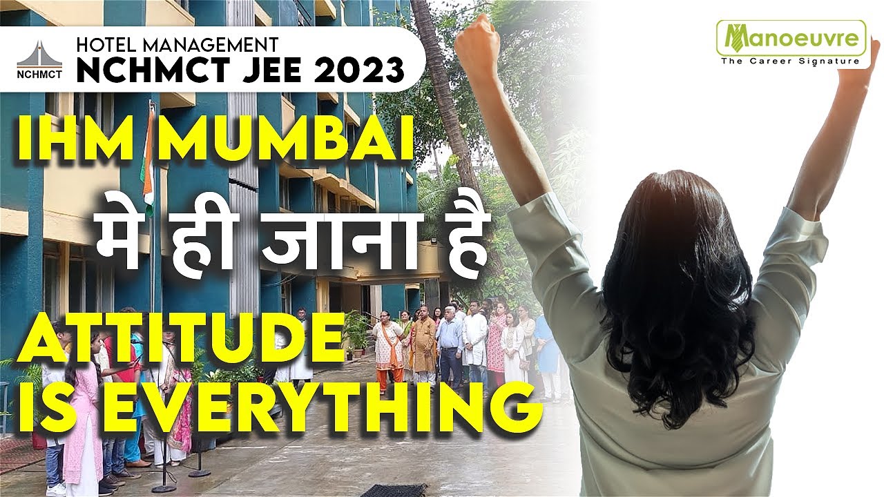 NCHMCT JEE 2023 | IHM MUMBAI में ही जाना है | Attitude Is Everything | Must Watch