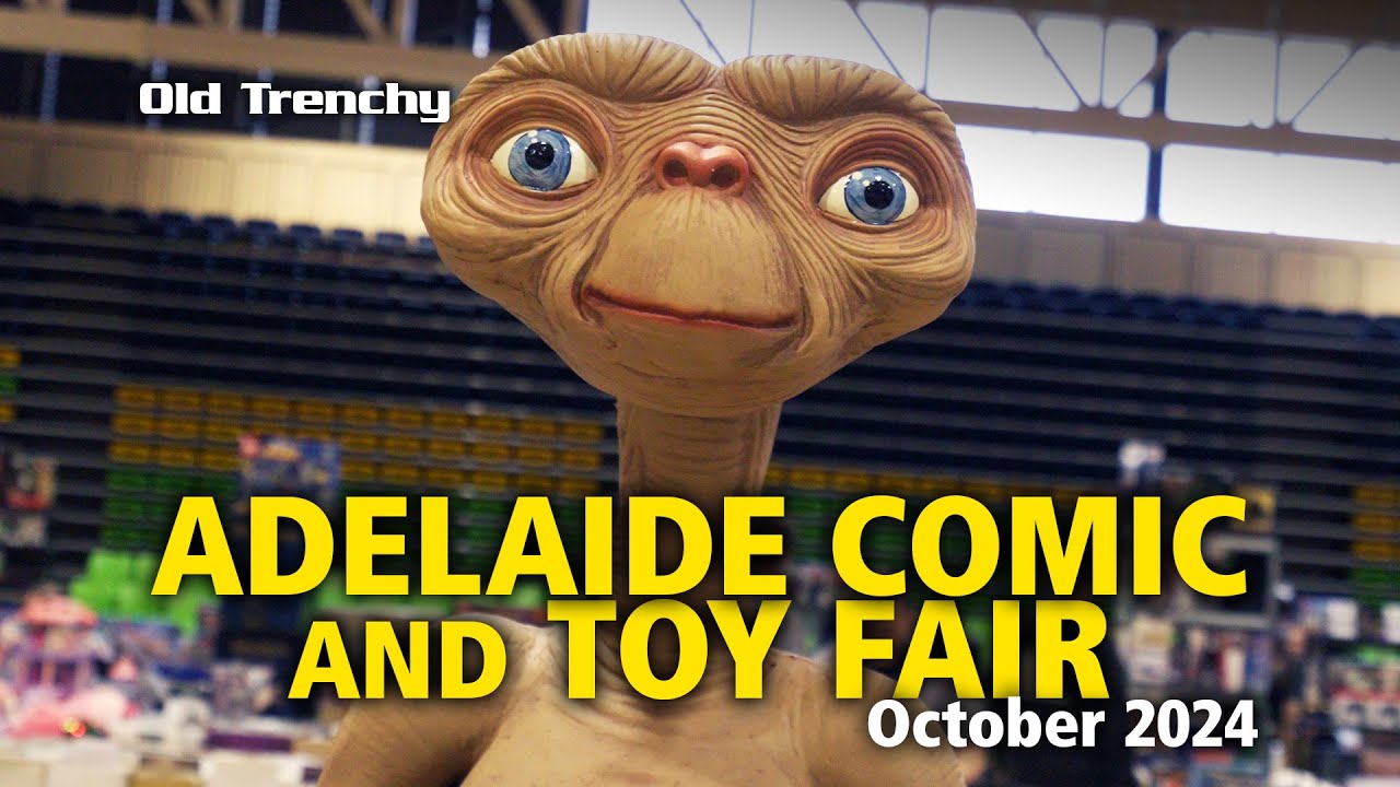Adelaide Comic and Toy Fair - OCTOBER 2024 | Old Trenchy