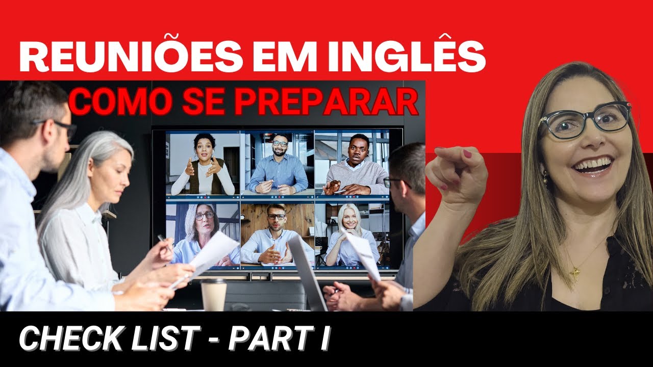 Reuniões em Ingles - Como se preparar - Check List Part I