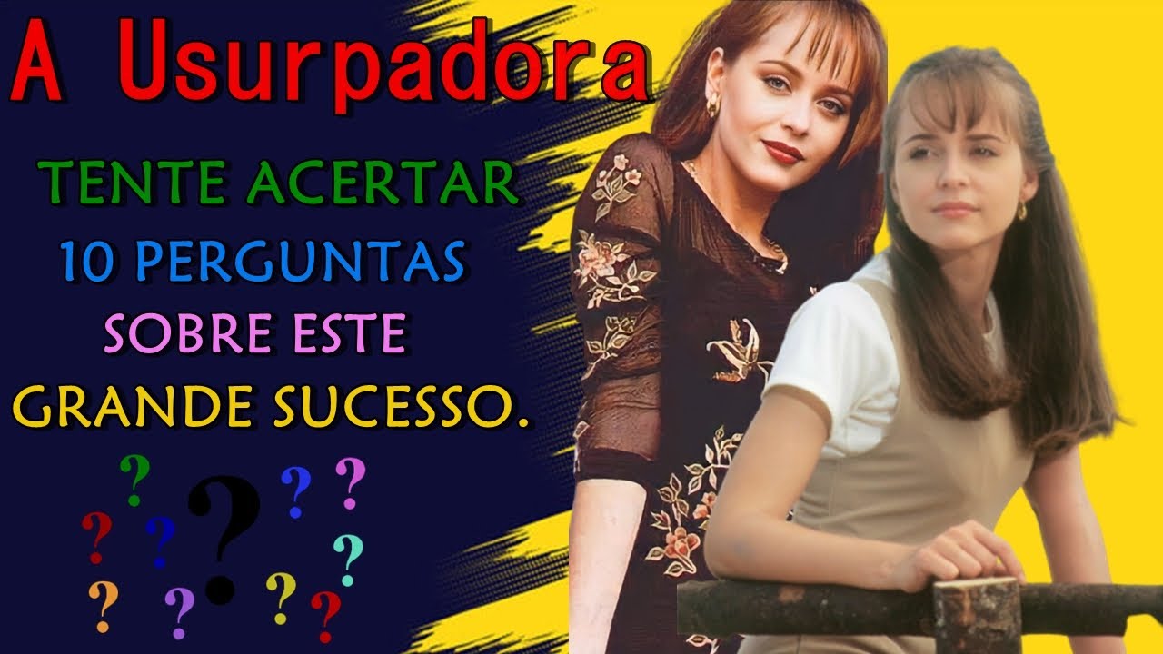 QUIZ A USURPADORA TESTE SEUS CONHECIMENTOS SOBRE A TELENOVELA