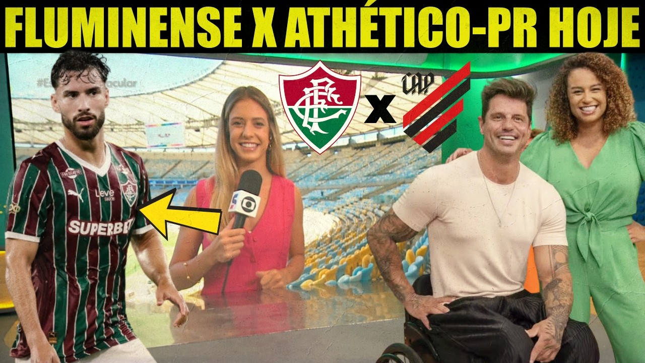 ESPORTE ESPETACULAR DE HOJE: NOTÍCIAS DO FLUMINENSE HJ | FLU X ATHÉTICO-PR NO MARACANÃ | BRASILEIRÃO