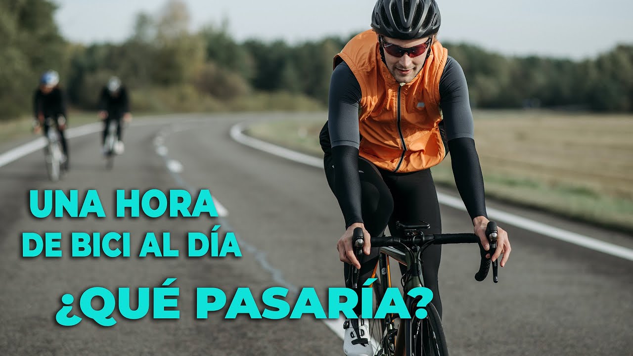 Una hora de bici al día ¿QUÉ PASARÍA?