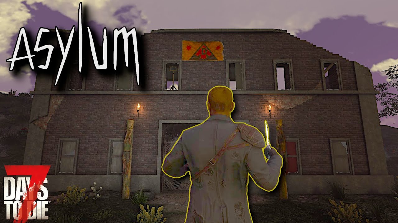7 Days To Die - The Asylum - Infernal Sanctum Purge! (Ep14)