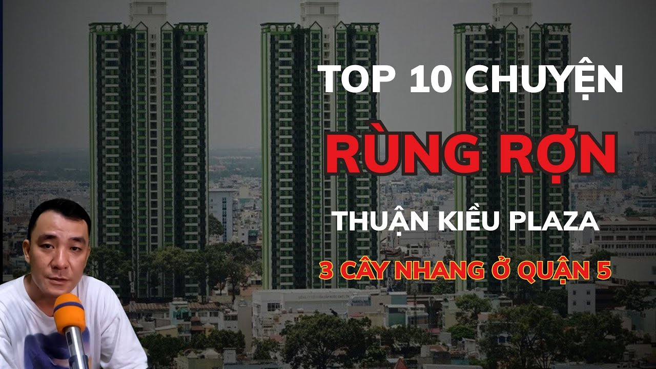 427 Chuyện Ma Có Thật: TOP 10 CHUYỆN RÙNG RỢN THUẬN KIỀU PLAZA - Truyện Ma Cường Bùi #chuyenmacothat