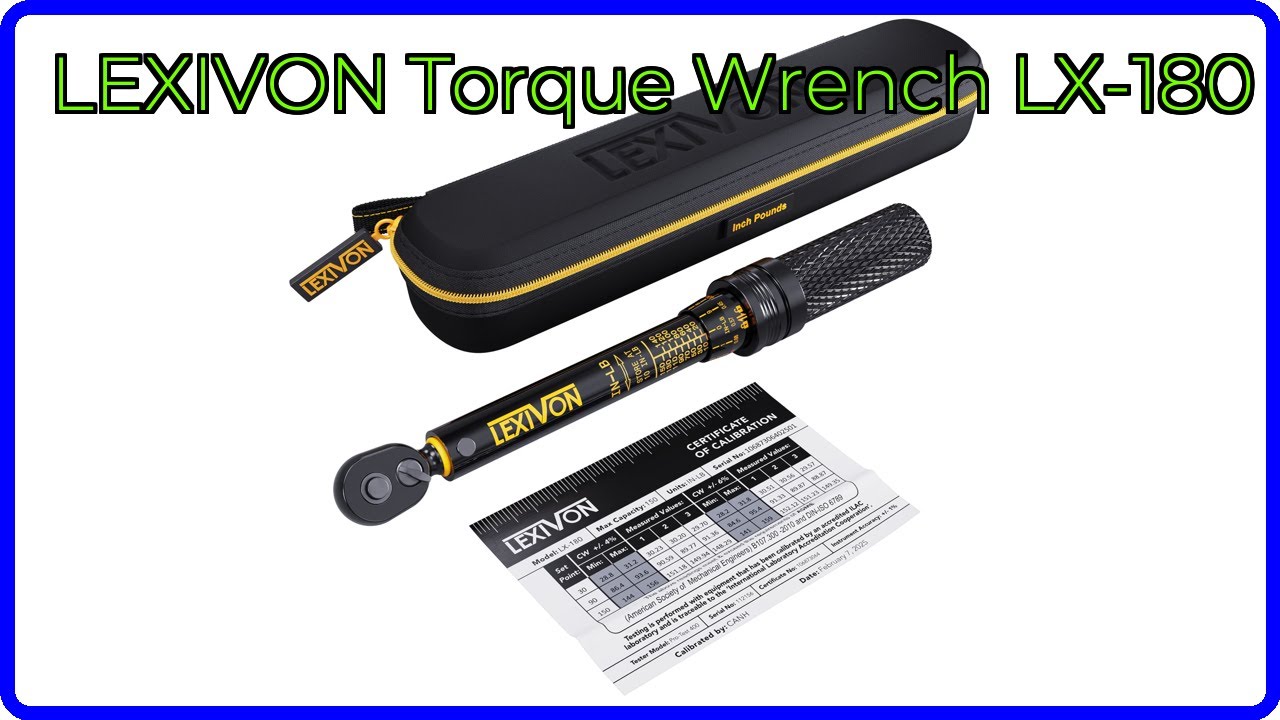 REVIEW (2025): LEXIVON Torque Wrench LX-180. ESSENTIAL details.