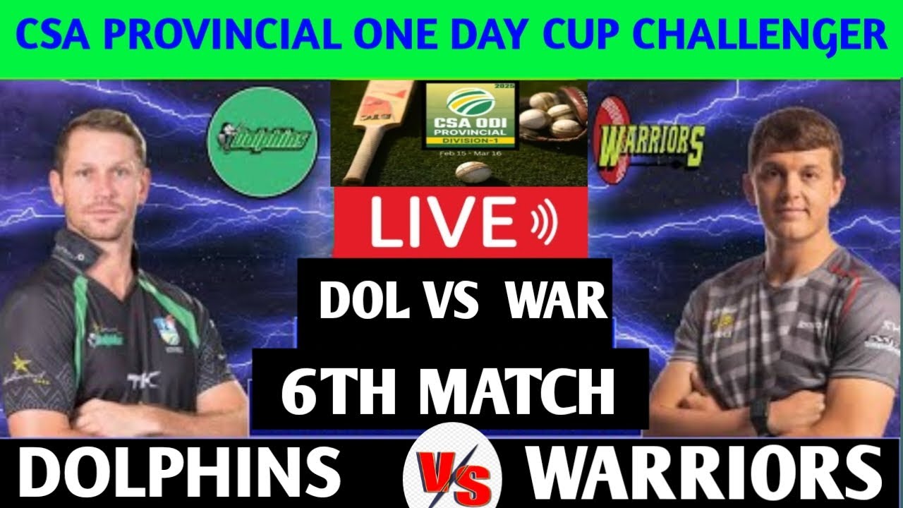 DOLPHINS VS WARRIORS LIVE || CSA PROVINCIAL ONE DAY CUP CHALLENGE || MATCH 6TH|| LIVE SCORE